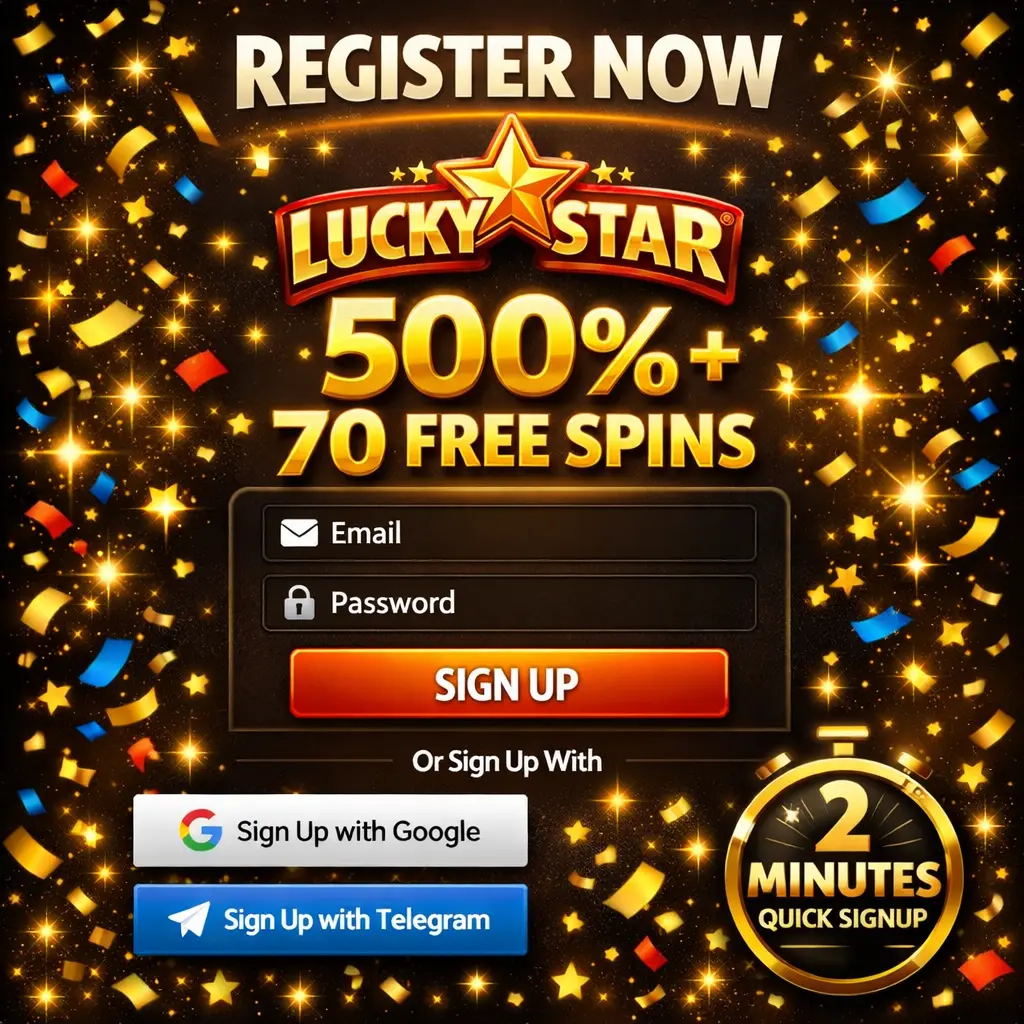 Lucky Star Registration - get 500% bonus in 2 minutes
